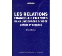 Les relations franco allemandes dans une Europe divisée