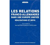 Les relations franco allemandes dans une Europe unifiée - Hans Stark - Presses Universitaires Bordeaux - broché - Essai