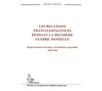 Les relations franco-espagnoles pendant la Deuxième Mondiale