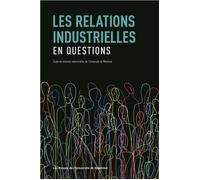 Les relations industrielles en questions - Collectif - Presses Universite De Montreal - broché - Essai