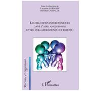 Les relations interethniques dans l'aire anglophone entre collaboration(s) et rejet(s) - Lucienne Germain - L'harmattan - broché - Essai
