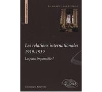 Les relations internationales 1919-1939. La paix impossible ? - Christian Birebent - Ellipses - broché - Essai