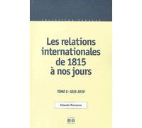 Les relations internationales de 1815 à nos jours Tome 1 : 1817-1939 - Claude Roosens - Academia Eds - broché - Livre