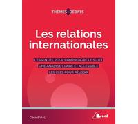 Les relations internationales depuis 1945 L'essentiel pour comprendre le sujet - Gérard Vial - Bréal - broché - Essai