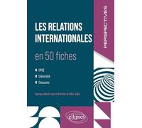 Les relations internationales en 50 fiches