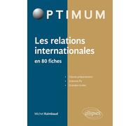 Les relations internationales en 80 fiches - Michel Raimbaud - Ellipses - broché - Etude