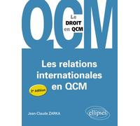 Les relations internationales en QCM. - 2e édition