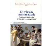 Les relations médecin-malade des temps modernes à l'époque contemporaine: DES TEMPS MODERNES A L''EPOQUE CONTEMPORAINE