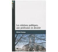 Les Relations Publiques, Une Profession En Devenir