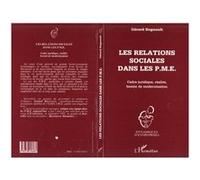 Les relations sociales dans les P.M.E. Cadre juridique, réalité, besoin de modernisation² - Gérard Régnault - L'harmattan - broché - Livre