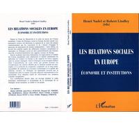 Les Relations Sociales en Europe Economie et institutions - Robert Lindley - L'harmattan - broché - Livre