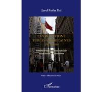 Emel Parlar-Dal – Les relations turco-américaines 1945-1980 – Genèse d'une relation spéciale, Broché