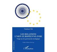 Les relations Union européenne-Inde: Vingt ans de partenariat stratégique