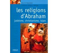 Les religions d'Abraham: Judaïsme, christianisme, islam.