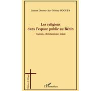Laurent Omonto Ayo & Gérémy Ogouby – Les religions dans l'espace public au Bénin – Broché