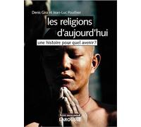 Les religions d'aujourd'hui - Une histoire pour quel avenir ? - Nouvelle Présentation