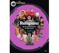 Les religions de la préhistoire à nos jours
