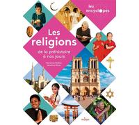 Les religions, de la préhistoire à nos jours - Sandrine Mirza - Milan Eds - cartonné - Document jeunesse