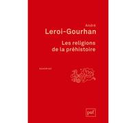 Les religions de la préhistoire Paléolithique - André Leroi-Gourhan - Puf - broché - Etude