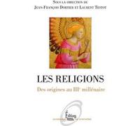 Les religions. Des origines au IIIe millénaire