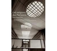 Les religions des Parisiens: D'hier à aujourd'hui