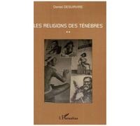 Les religions des ténèbres - Daniel Desurvire - L'harmattan - broché - Essai