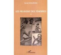 Les religions des ténèbres - Daniel Desurvire - L'harmattan - broché - Essai