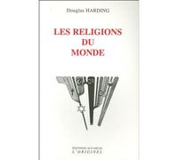 Les religions du monde - Douglas Edison Harding - L'originel Accarias - broché - Essai