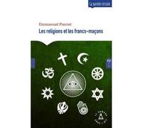 Les religions et les francs-maçons Emmanuel Pierrat (Auteur)