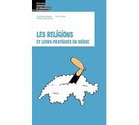 Les religions et leurs pratiques en Suisse