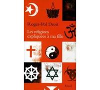 Les Religions expliquées à ma fille Roger-Pol Droit (Auteur)