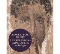 Les Religions expliquées en images - Roger-Pol Droit - Seuil - broché - Essai