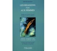 Les religions face aux femmes: S'ouvrir à une vision nouvelle de l'humain et du spirituel