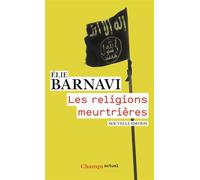 Les religions meurtrières - Elie Barnavi - Flammarion - Poche - Essai