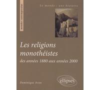 Les Religions Monothéistes Des Années 1880 Aux Années 2000