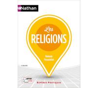 Les religions - Repères pratiques - La collection pour retenir l'essentiel (69)