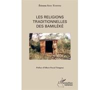 Les religions traditionnelles des Bamiléké - Etienne Saha Tchinda - L'harmattan - broché - Etude