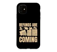 Les remboursements arrivent Saison fiscale Funny Accountant Tax Preparer Coque pour iPhone 11