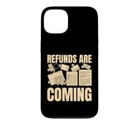 Les remboursements arrivent Saison fiscale Funny Accountant Tax Preparer Coque pour iPhone 13
