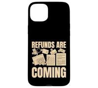 Les remboursements arrivent Saison fiscale Funny Accountant Tax Preparer Coque pour iPhone 15 Plus