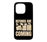 Les remboursements arrivent Saison fiscale Funny Accountant Tax Preparer Coque pour iPhone 15 Pro