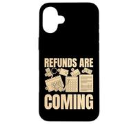 Les remboursements arrivent Saison fiscale Funny Accountant Tax Preparer Coque pour iPhone 16 Plus