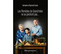Les remedes de grand'mere ne se perdront pas... - Germaine Cousin-Zermatten - Germaine Cousin - broché - Guide