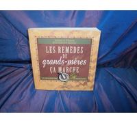 Les remèdes de grands-mères, ça marche