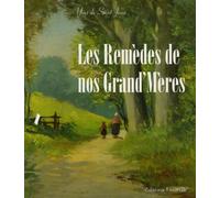 Les remèdes de nos Grand'Mères