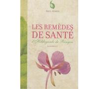 Les remèdes de santé d'Hildegarde de Bingen