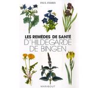 Les remèdes de santé d'Hildegarde de Bingen