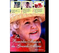 Les Remèdes-Maison des Grands-Mères