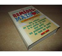 Les Remèdes-Maison des Médecins: Des Milliers de Trucs et de Techniques à la Portée de Tous pour Guérir les Problèmes de Santé de Tous les Jours (French Edition)