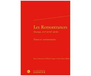 Les Remontrances (Europe, Xvie-Xviiie Siècle) - Textes Et Commentaires